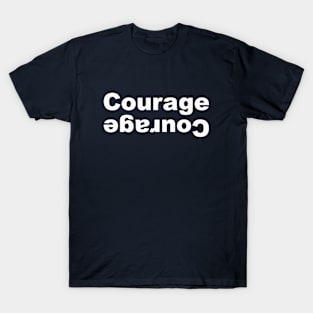 Lend Courage. T-Shirt